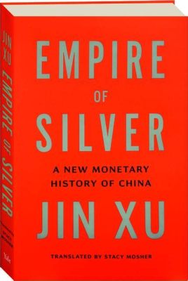  「Empire of Silver: A History of China's Monetary System」: 中国の貨幣システムを辿る壮大な歴史叙事詩