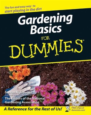  Gardening for Dummies: A Symphony of Colors and Practical Wisdom!